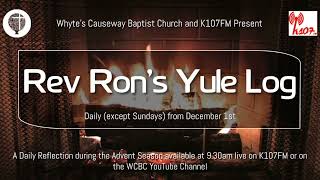 Rev Rons Yule Log  Dec 20 [upl. by Kruter757]