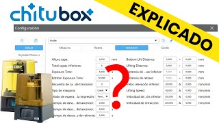 🔥Guía Completa de la CONFIGURACIÓN en CHITUBOX  Todos los parámetros de IMPRESION 3D [upl. by Warde]