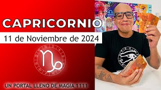 CAPRICORNIO  Horóscopo de hoy 11 de Noviembre 2024 [upl. by Thar79]