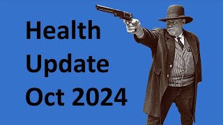 Health Update Oct 2024 [upl. by Airt746]