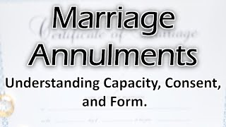 Catholic Marriage Annulments Explained Capacity Consent and Form [upl. by Nwahsear407]