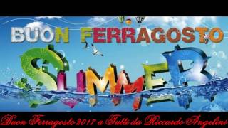 Buon Ferragosto 2017 [upl. by Evy]