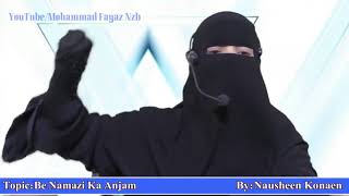 Be Namazi AnjamPart1 By Nausheen Konaen Al Furqan Foundation Nizamabad [upl. by Cindie]