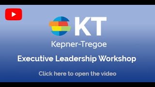 KepnerTregoe Executive Leadership Workshop [upl. by Reeba778]