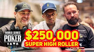 World Series of Poker 2023  250000 Super High Roller Day 2 with Daniel Negreanu amp Phil Ivey [upl. by Nizam]