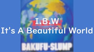 BakufuSlump  IBW Its A Beautiful WorldFULLALBUM [upl. by Kernan]