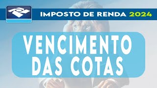 IRPF 2024 Qual o Vencimento das Cotas da Declaração do Imposto de Renda [upl. by Amias635]