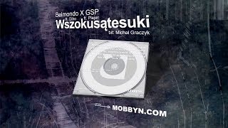 BELMONDO X GSP feat DIHO PLEJER  WSZOKUSĄTESUKI [upl. by Caputto]