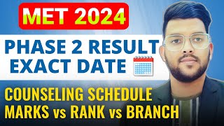 MET 2024 Phase 2 Result Exact date ✅  Counseling schedule  Marks Vs Rank Vs Branch met2024 met [upl. by Sorel]