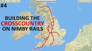 CrossCountry  Rebuilding the National Rail NIMBY Rails [upl. by Akeirahs814]