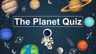 The Planet Quiz Test Your Solar System Knowledge [upl. by Patten39]