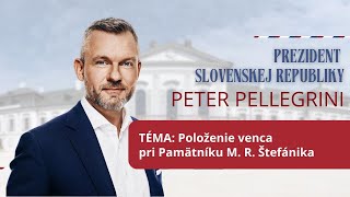 Prezident SR TÉMA Položenie venca pri Pamätníku M R Štefánika [upl. by Attenhoj919]