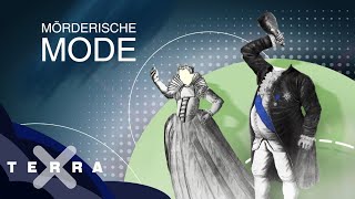 Die gefährlichsten Modetrends der Geschichte  Verrückte Geschichte  Terra X [upl. by Trask]