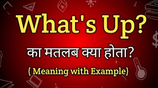 Whats up Meaning in Hindi  Whats up Ka Matlab kya Hota hai  English to Hindi dictionary [upl. by Naegem]