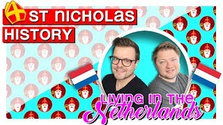 HISTORY OF SAINT NICHOLAS in the Netherlands  Dutch Sinterklaas explained to Americans [upl. by Pazia716]