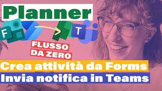 Creare attività in Planner da Forms con Power Automate  Flusso Da Zero  LapaConsult [upl. by Auhsuj273]