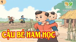 Kể Chuyện CẬU BÉ HAM HỌC  Tuần 5 Tiếng Việt Lớp 2  Kết nối tri thức với cuộc sống [upl. by Leahcar]