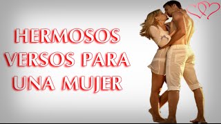 Hermosos versos de amor para una mujer mensajes romanticos dedicatorias de amor [upl. by Ginnie]