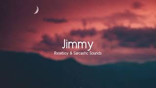 Rxseboy Sarcastic Sounds  Jimmy [upl. by Mika]