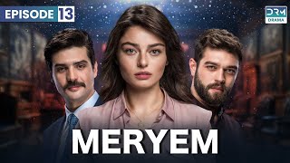 Turkish Drama in Urdu  MERYEM Episode 13  Furkan Andıç Ayça Ayşin  Turk 1 Gold Dramas  RO1O [upl. by Nedap]