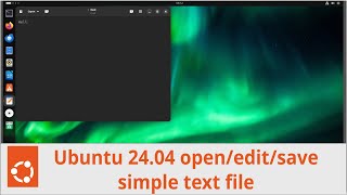 When I need to openeditsave a simple text file in Ubuntu [upl. by Ahl61]