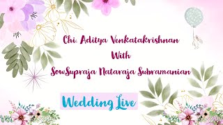 ChiAditya Venkatakrishnan With Sow Supraja Nataraja Subramanian Wedding Live [upl. by Ebberta]