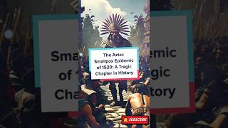 The Aztec Smallpox Epidemic of 1520 A Tragic Chapter in History ancientmythology aztec shorts [upl. by Hi]