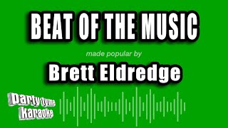 Brett Eldredge  Beat of the Music Karaoke Version [upl. by Syman]