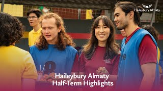 Haileybury Almaty HalfTerm Highlights  Video Newsletter [upl. by Afirahs]