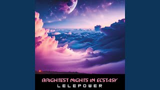 Brightest Nights in Ecstasy [upl. by Sinnelg]