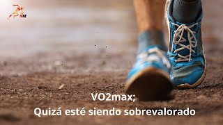 VO2max quizá esté siendo sobrevalorado [upl. by Anilram256]