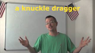 Learn English Daily Easy English Expression 0667 a knuckle dragger [upl. by Beatrisa]