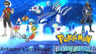 Antasmas Lets Plays Pokemon Sinking Sapphire Part 1 [upl. by Drobman]