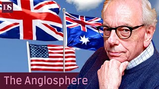 The Anglosphere The West’s Last Hope [upl. by Gianna642]