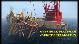 OFFSHORE PLATFORM JACKET INSTALLATION [upl. by Alaehs934]