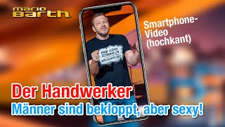 Der Handwerker 📱HochkantVideo  Mario Barth Männer sind faul sagen die Frauen [upl. by Neevan57]