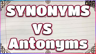 Synonyms and Antonyms  10 Synonyms and Antonyms  Synonyms VS Antonyms [upl. by Betthel]