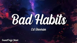 Ed Sheeran  Bad Habits Lyrics [upl. by Puduns]