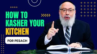 How To Make Your Kitchen Kosher for Pesach 2023  Rabbi Yaacov Haber [upl. by Drawde]