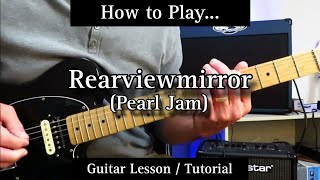 How to Play Rearviewmirror  Pearl Jam Guitar Lesson  Tutorial [upl. by Mccowyn]