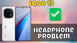 Headphone Jack Not Working IQOO 13  How to solve headphone jack issues  Headphone problem iqoo13 [upl. by Pulchi]