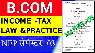 income tax law and practice bcom 3rd semester question paper bcom semester 3 major 5 question [upl. by Attenyw]