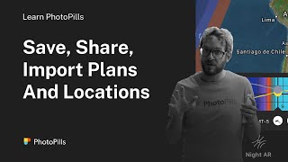 How to Save Share and Import Plans and Locations with PhotoPills [upl. by Noled]