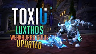 ToxiUI amp Luxthos WeakAuras Guide UPDATED [upl. by Dawn]