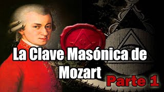 La Clave Masónica de Mozart  Parte 1 [upl. by Anton]