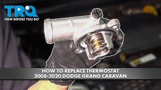 How to Replace Thermostat 20082020 Dodge Grand Caravan [upl. by Maxim]