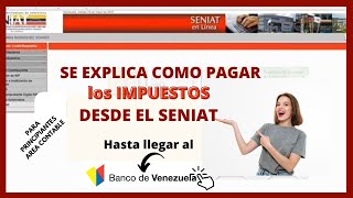 🔴Como PAGAR los IMPUESTOS al SENIAT por el BANCO de VENEZUELA🇻🇪IVAISLR [upl. by Letnahs44]