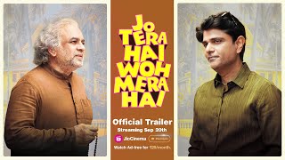 Jo Tera Hai Woh Mera Hai  Official Trailer  Streaming 20 September  JioCinema Premium [upl. by Hieronymus]