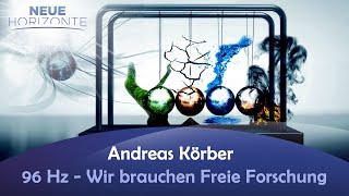 96 Hz  Wir brauchen Freie Forschung  Andreas Körber [upl. by Finah887]