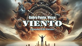 Viento  Gabry Ponte Vicco  Extended Edit Version 635 [upl. by Wertheimer]